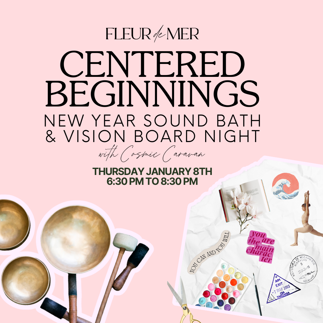 Centered Beginnings: Sound Bath & Vision Board Night | January 8th