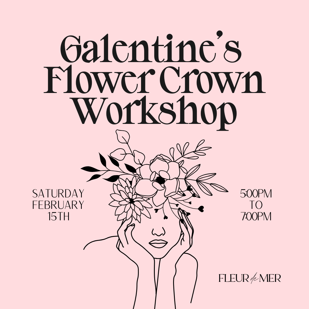 Galentine's Flower Crown Workshop | February 15th