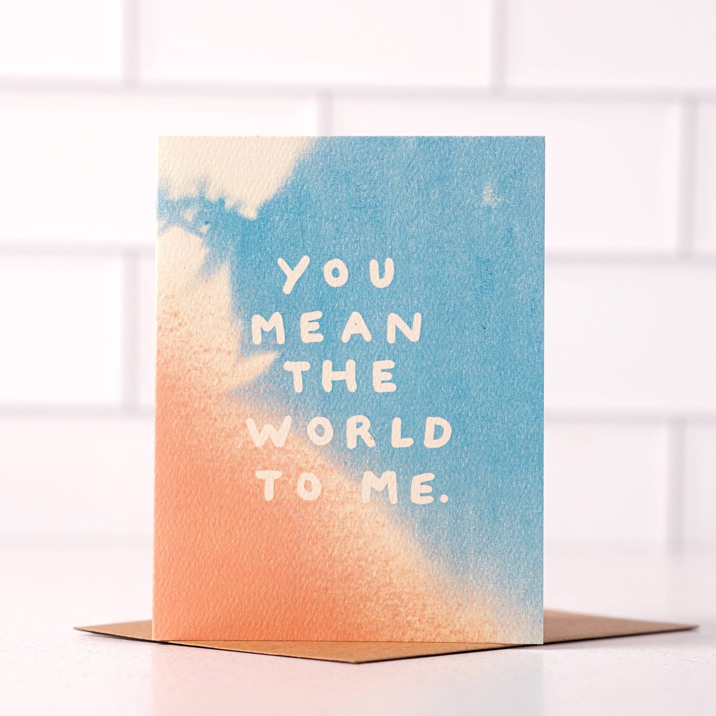You Mean The World To Me - Valentine's Day Card