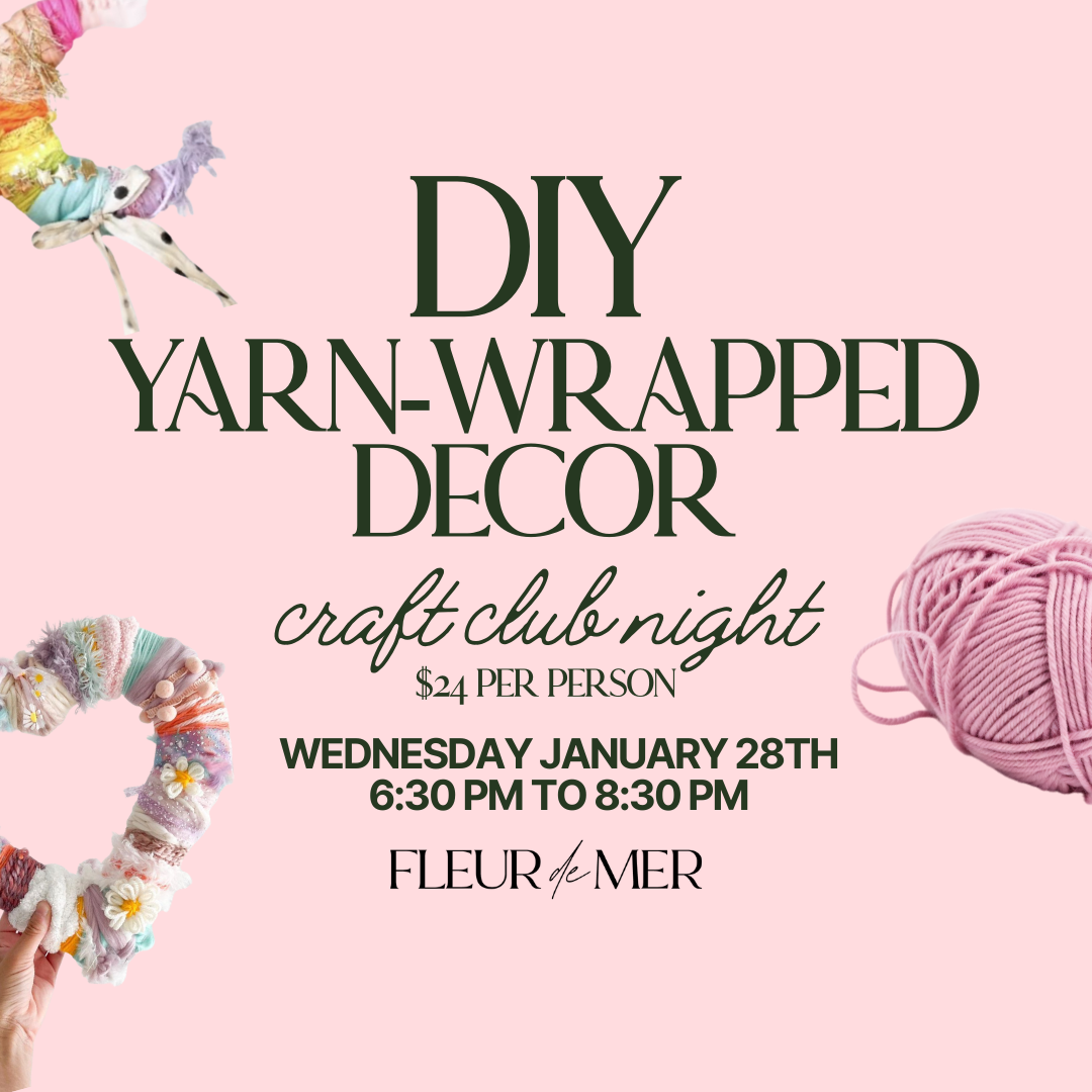 DIY yarn-wrapped decor craft club night event at Fleur de Mer, January 28, 6:30-8:30 PM, $24 per person