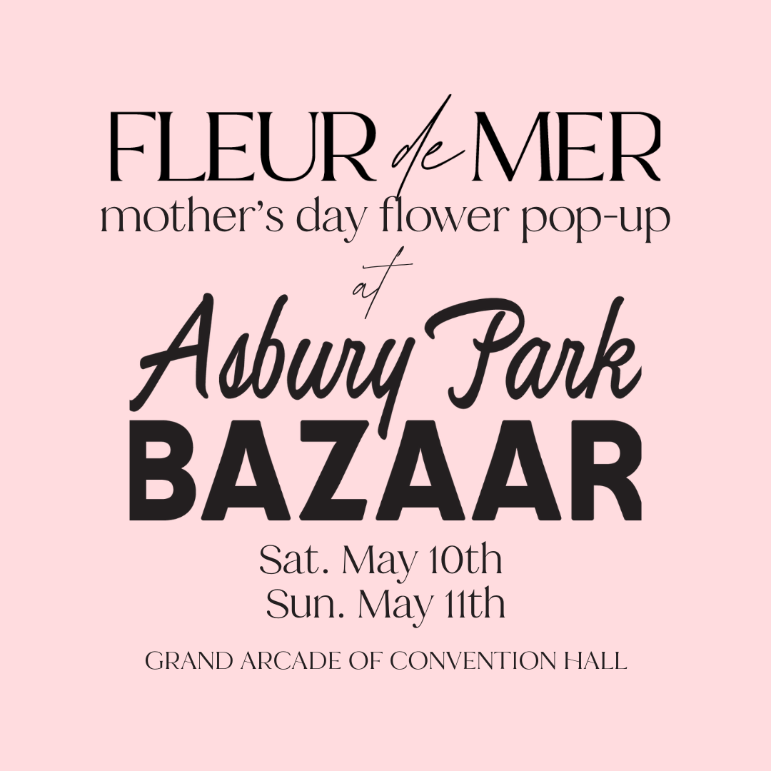 Asbury Park Bazaar Mother’s Day Market Flower Pre-Order | May 10th & 11th