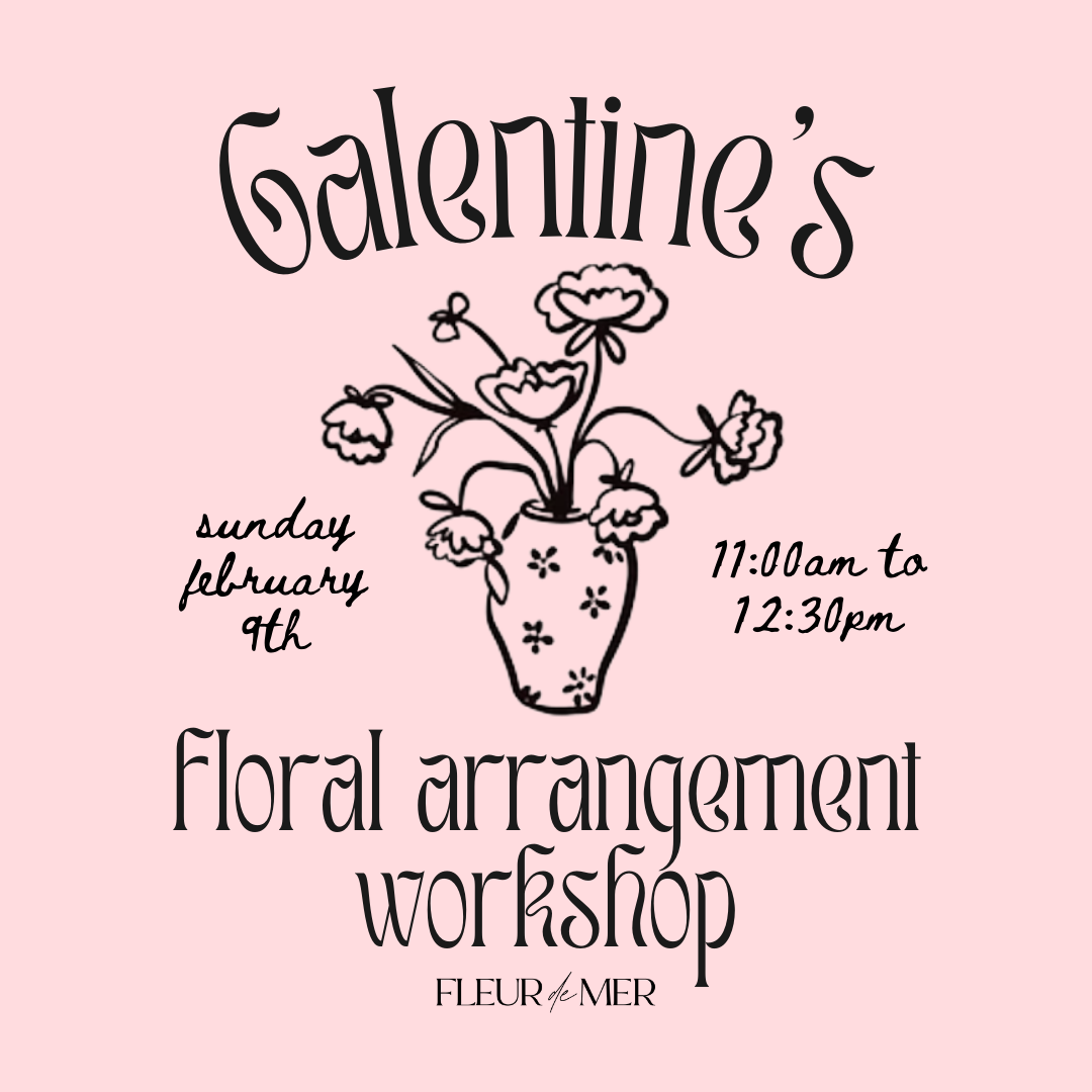 Galentine's Floral Arrangement Workshop | February 7th