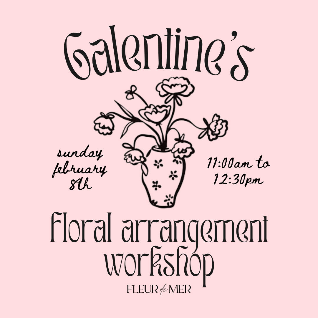Galentine's Floral Arrangement Workshop | February 8th