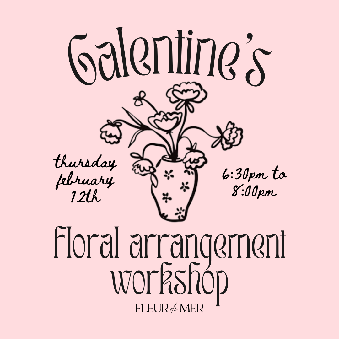 Galentine's Floral Arrangement Workshop | February 12th