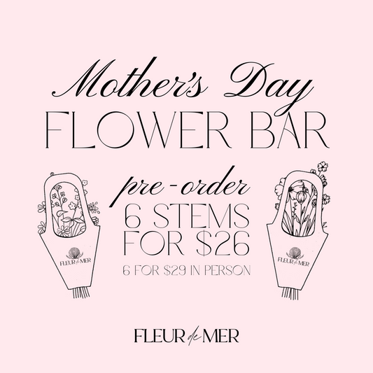 Mother's Day Flower Bar Pre-order