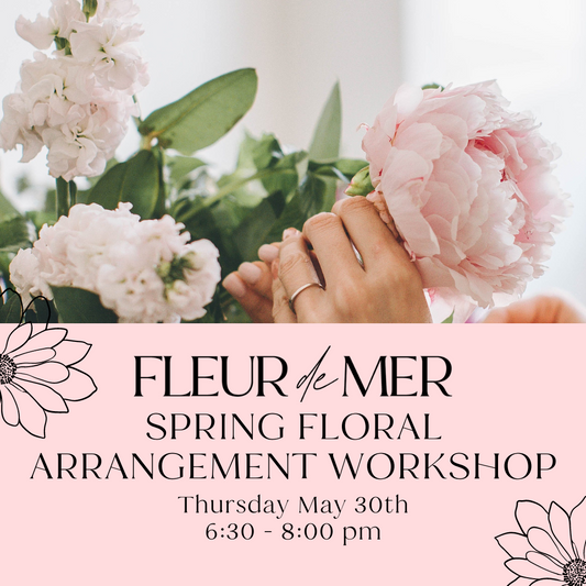 Spring Floral Arranging Class | Thurs. May 30th